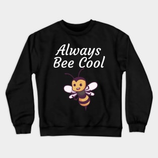 Always Bee Cool Crewneck Sweatshirt